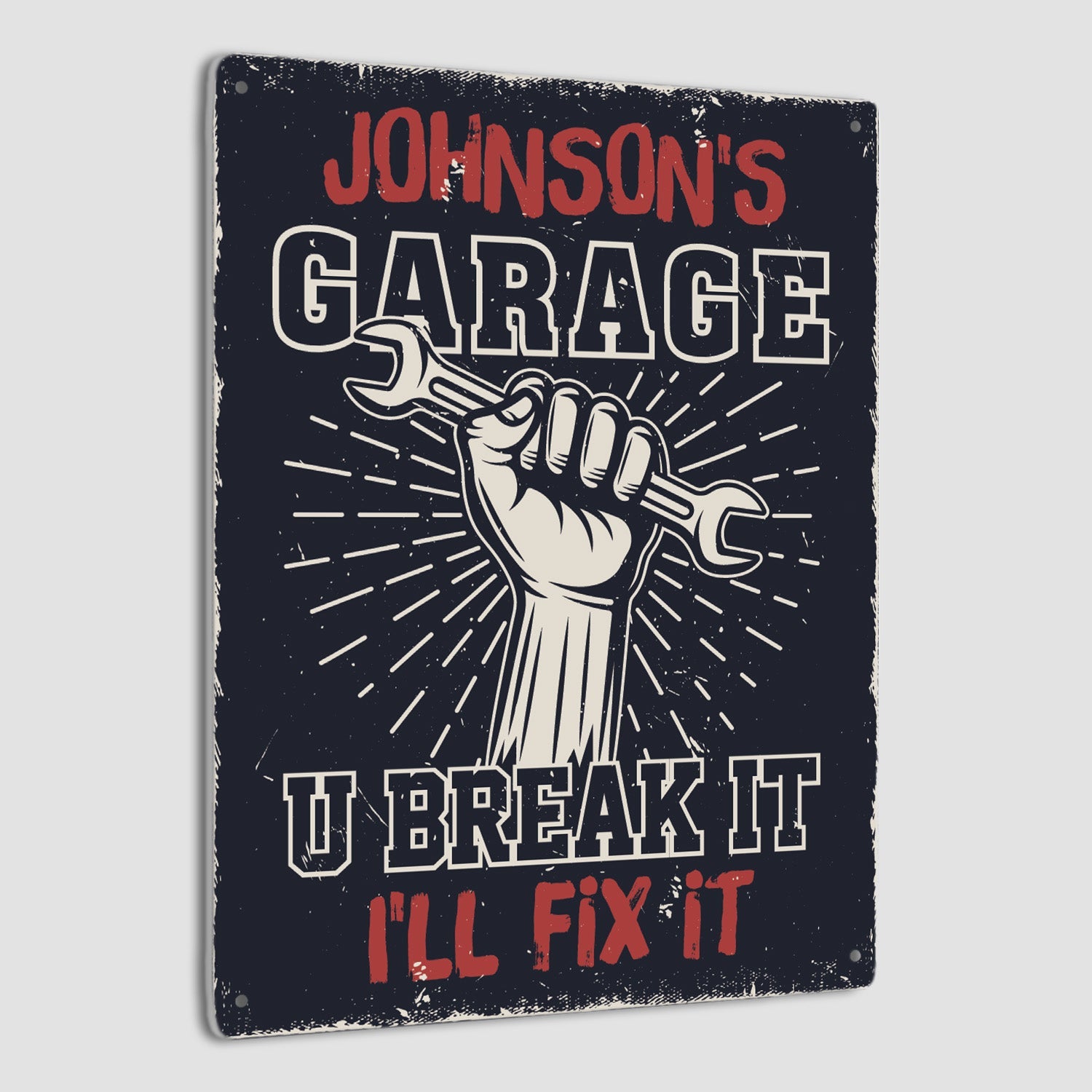 Custom Garage Sign, U Break It, I'll Fix It