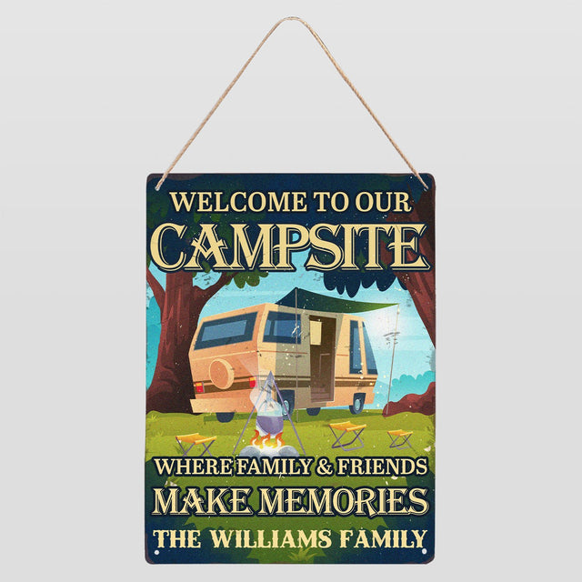 Customized Camp Sign, Welcome To Our Campsite Where Family And Friends Make Memories