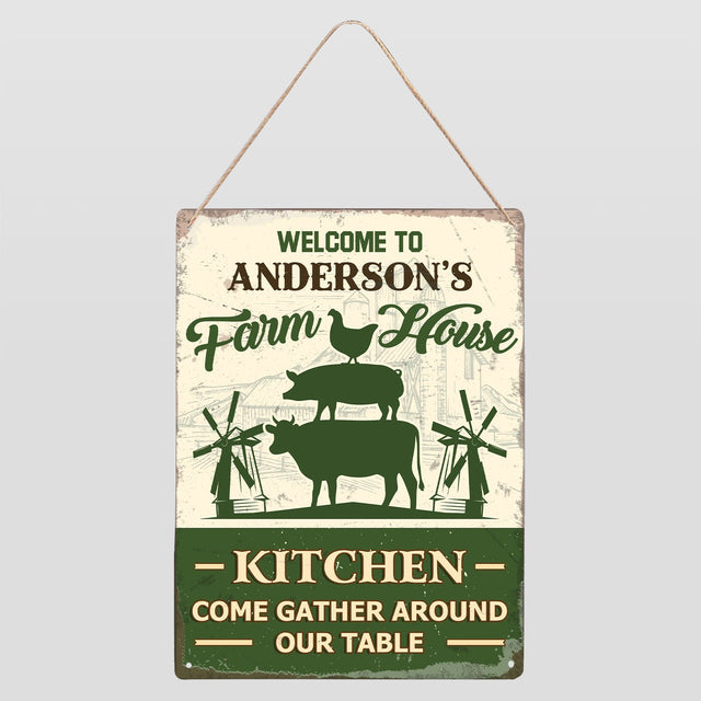 Customized Farm Sign, Farm And House Kitchen Come Gather Around Our Table