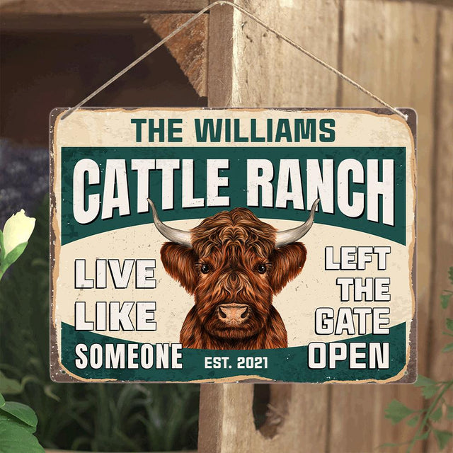 Customized Farm Sign, Live Life Someone Left The Gate Open
