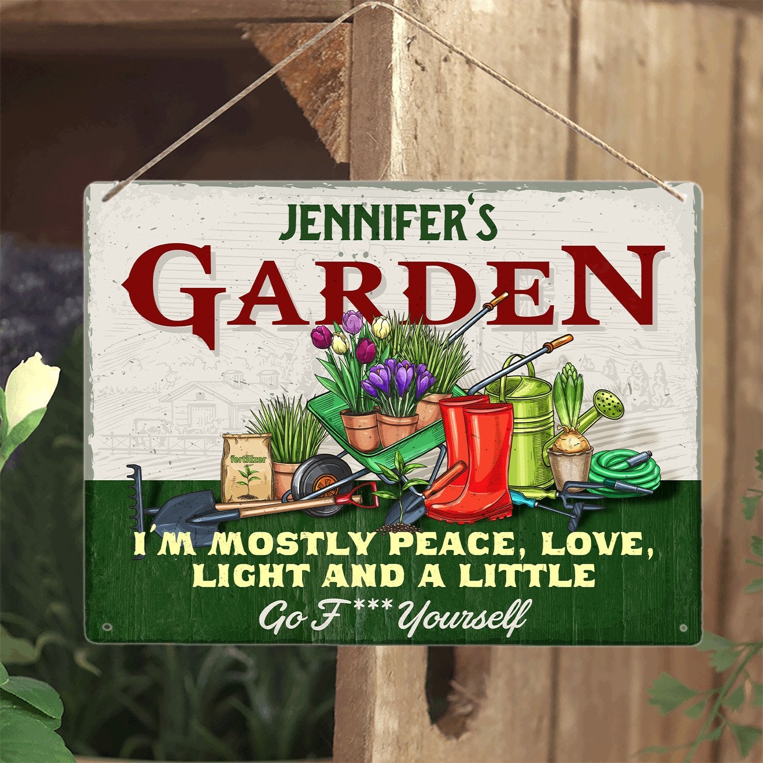 Customized Garden Sign, I'm Mostly Peace, Love, Light And A Little