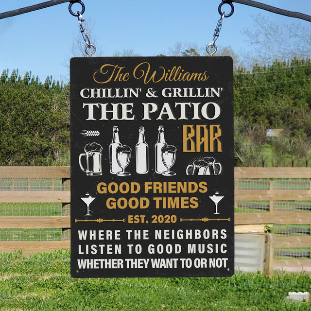 Customized Metal Sign, Chillin' And Grillin' The Patio Bar Good Friends Good Times