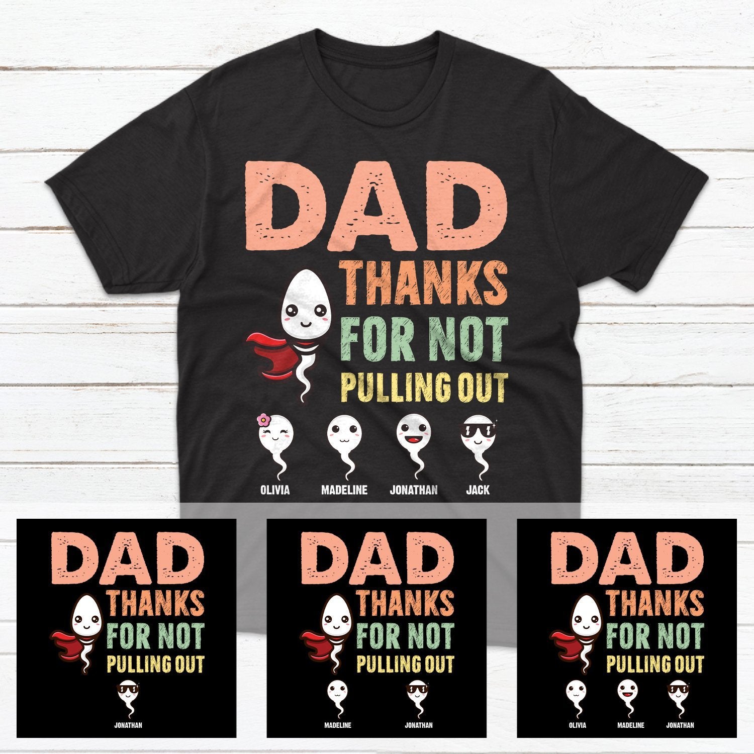 Daddy Thanks For Not Pulling Out Personalized Shirt