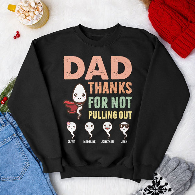 Daddy Thanks For Not Pulling Out Personalized Shirt