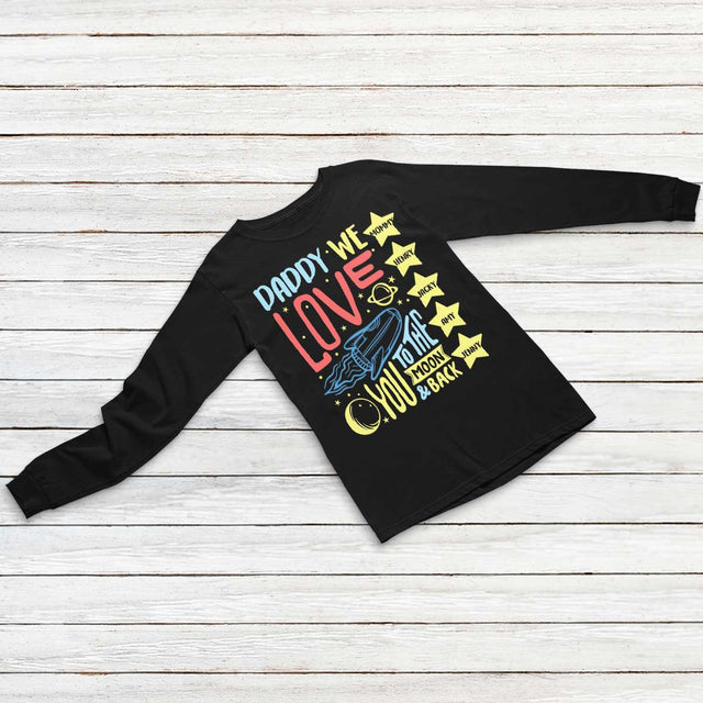 Daddy, We Love You To The Moon And Back Personalized Shirt