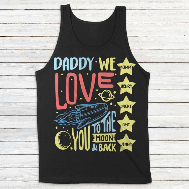 Daddy, We Love You To The Moon And Back Personalized Shirt