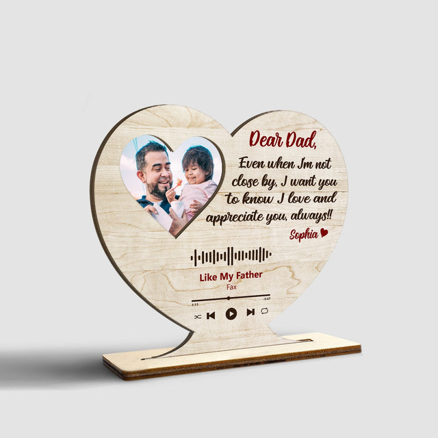 Dear Dad I Want You To Know I Love And Appreciate You, Always, Custom Photo, Wooden Plaque 3 Layers