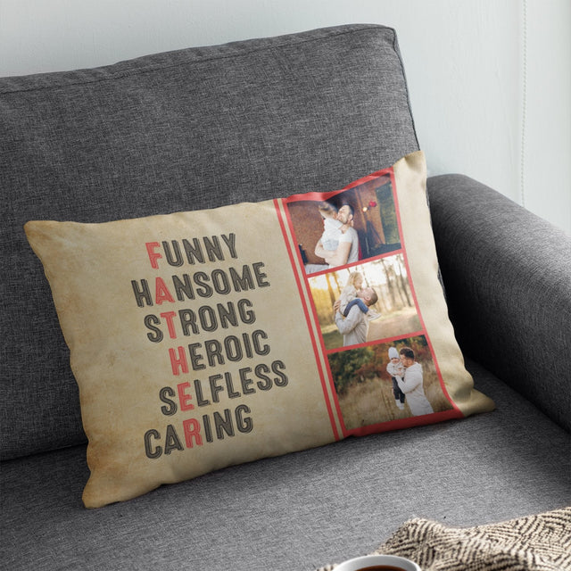 Father, Funny, Handsome, Strong, Heroic, Selfless, Caring, Custom Photo, Pillow