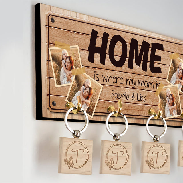 Home Is Where My Mom Is, Custom Key Hook, Personalized Photo And Name