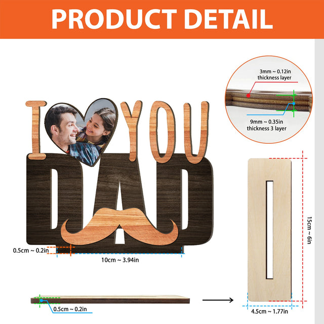 I Love You Dad, Custom Photo, Wooden Plaque 3 Layers