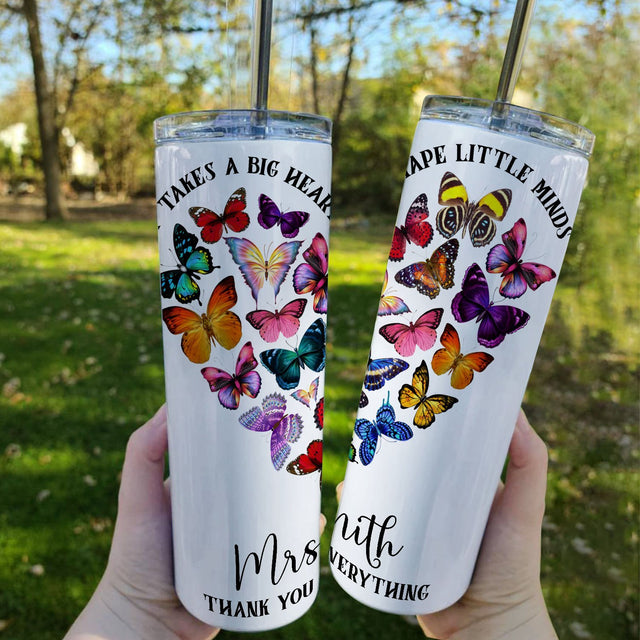 It Takes A Big Heart 2 Shape Little Minds, Custom Teacher Tumbler