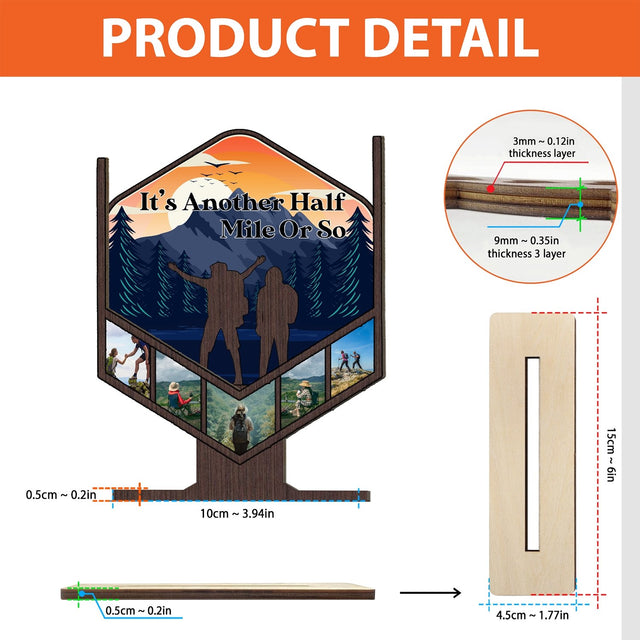 It's Another Half Mile Or So, Custom Photo, Wooden Plaque 3 Layers