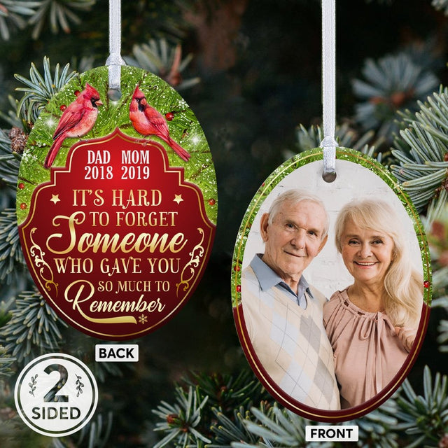 It's Hard To Forget Someone Who Gave You So Much To Remember Memorial Cardinal Decorative Christmas Oval Ornament 2 Sided