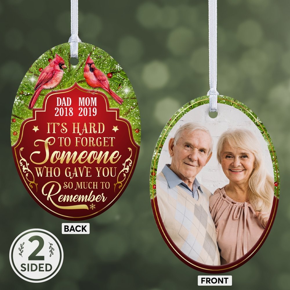 It's Hard To Forget Someone Who Gave You So Much To Remember Memorial Cardinal Decorative Christmas Oval Ornament 2 Sided
