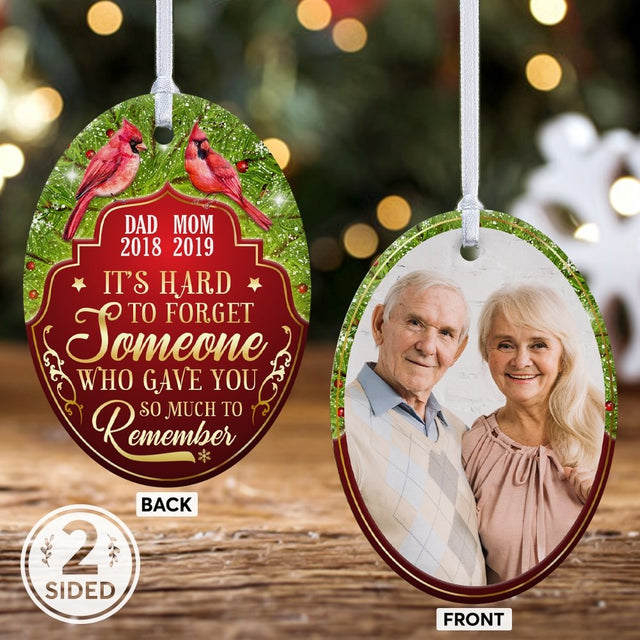 It's Hard To Forget Someone Who Gave You So Much To Remember Memorial Cardinal Decorative Christmas Oval Ornament 2 Sided