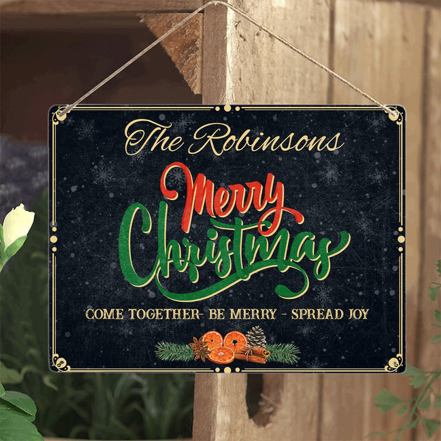 Merry Christmas, Come Together, Be Merry, Spread Joy, Custom Metal Sign