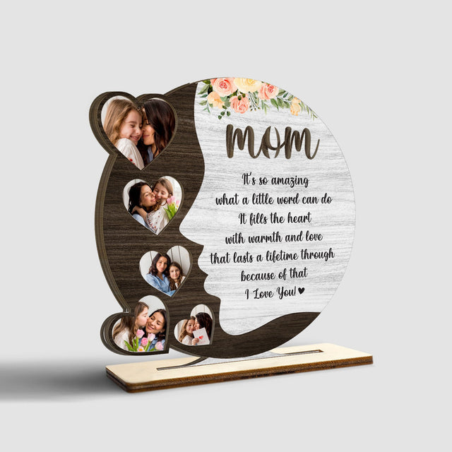Mom It's So Amazing, I Love You, Custom Photo Collage, Wooden Plaque 3 Layers
