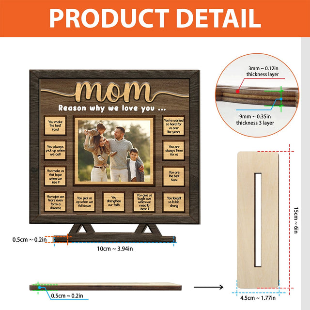 Mom Reason Why We Love You, Custom Photo, Wooden Plaque 3 Layers