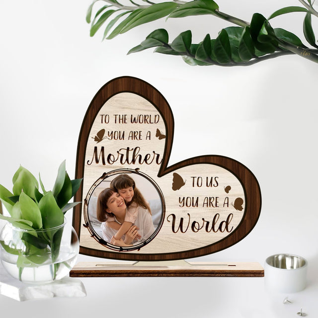 Mother You Are The World, Custom Photo, Wooden Plaque 3 Layers