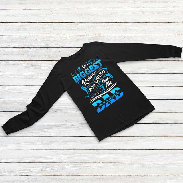 My Biggest Reason For Living Calls Me Dad Personalized Shirt
