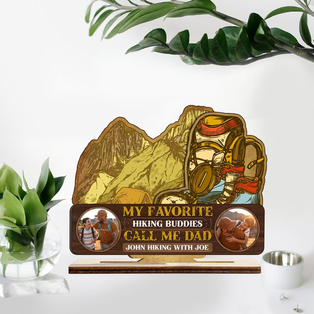 My Favorite Hiking Buddies Call Me Dad, Custom Photo, Wooden Plaque 3 Layers