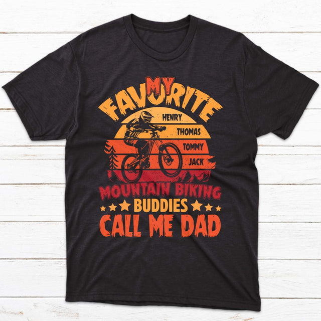 My Favorite Mountain Biking Buddies Call Me Dad Personalized Shirt