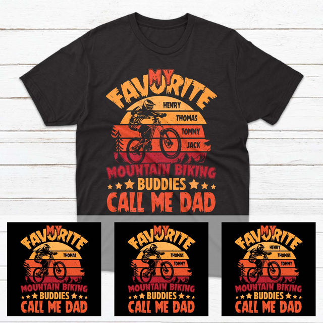 My Favorite Mountain Biking Buddies Call Me Dad Personalized Shirt