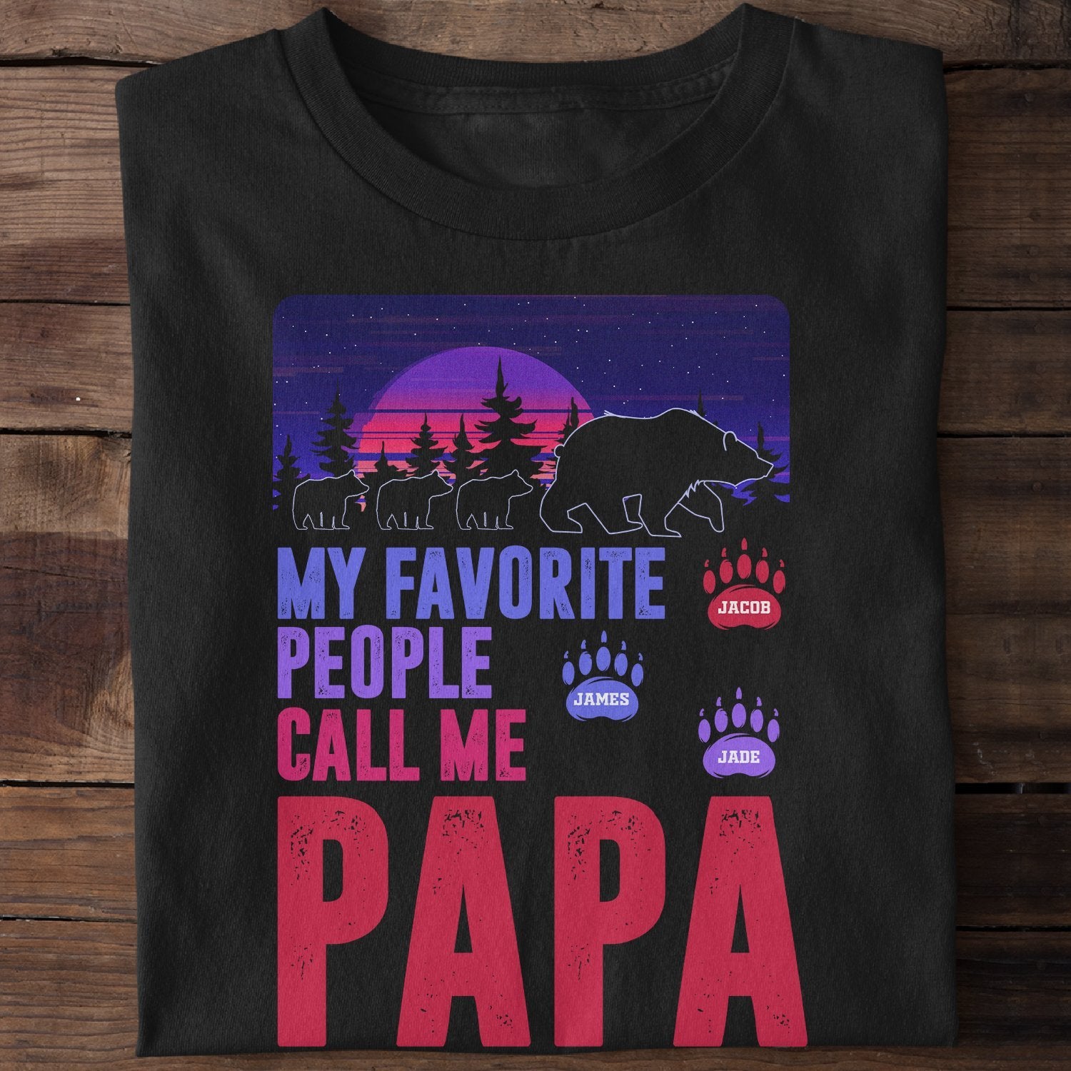 My Favorite People Call Me Papa Bear Personalized Shirt