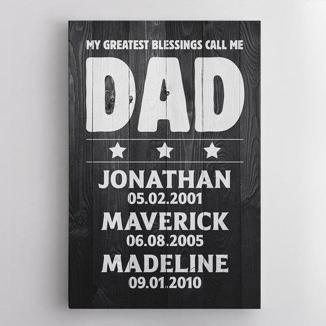 My Greatest Blessings Call Me Dad, Custom Name, Canvas Wall Art