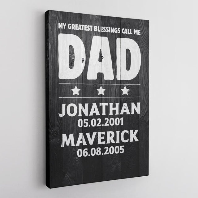 My Greatest Blessings Call Me Dad, Custom Name, Canvas Wall Art