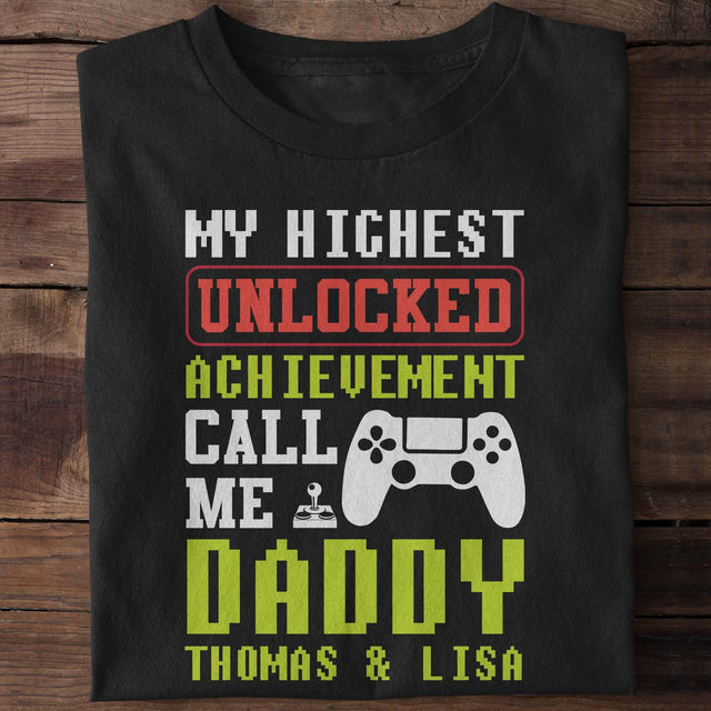 My Highest Unlocked Achievement Call Me Daddy Personalized Shirt