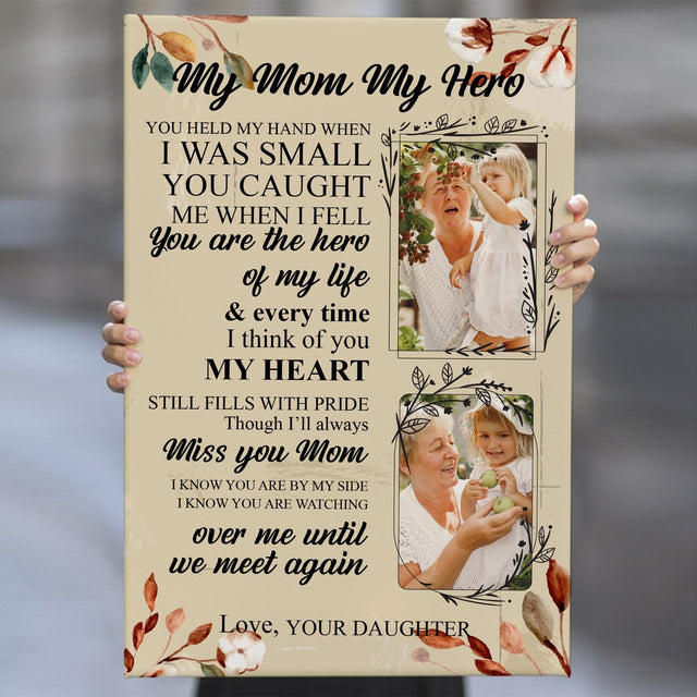 My Mom My Hero You Are The Hero Of My Life, Custom Photo Canvas Art Print
