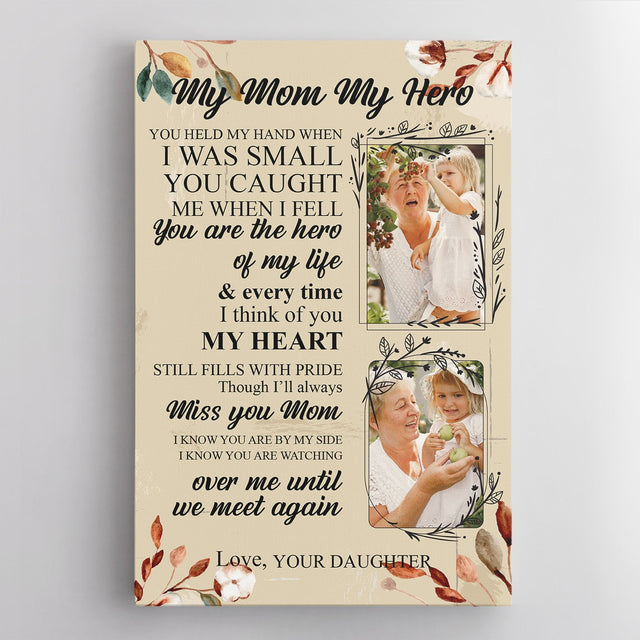 My Mom My Hero You Are The Hero Of My Life, Custom Photo Canvas Art Print