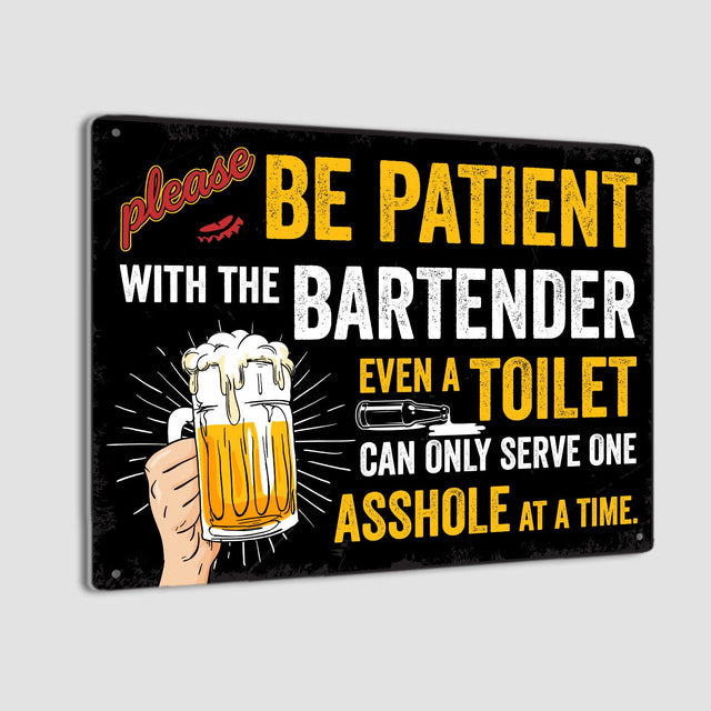 Please Be Patient With The Bartender