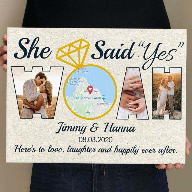 She Said Yes WOAH Custom Map Print, Photo And Text Wall Art Canvas