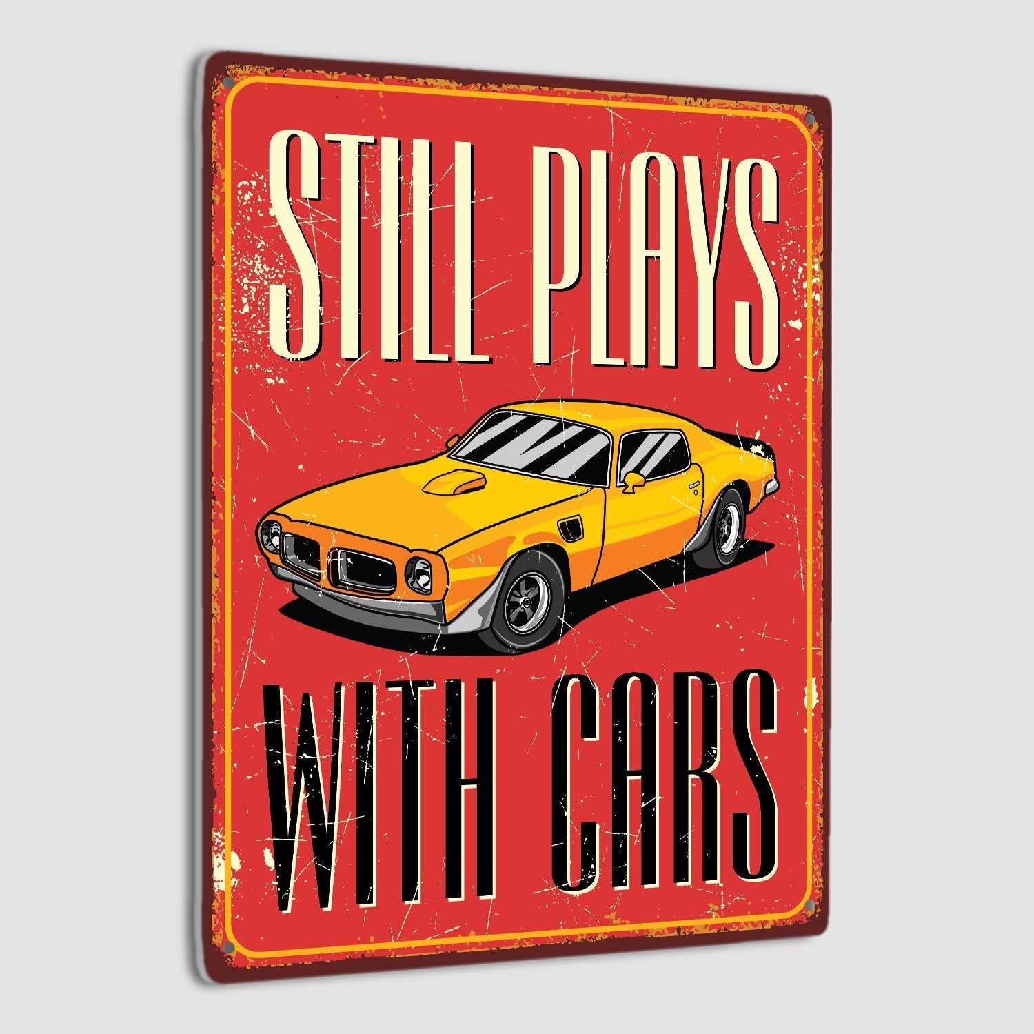 Still Plays With Cars, Metal Signs