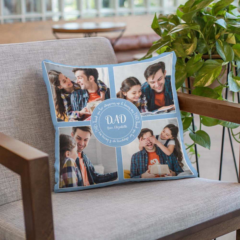 Thank You For Stepping Up & Being My Dad, Custom Photo, Personalized Name Pillow