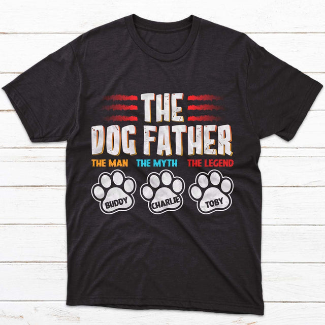 The Dog Father, The Man, The Myth, The Legend Personalized Shirt