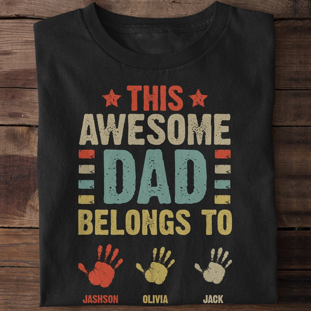 This Awesome Dad Belong To, Personalized Shirt