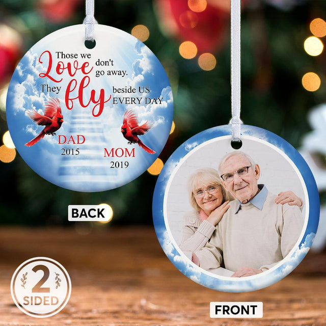 Those We Love Don't Go Away, They Fly Beside Us Every Day Cardinals Memorial Decorative Christmas Circle Ornament 2 Sided