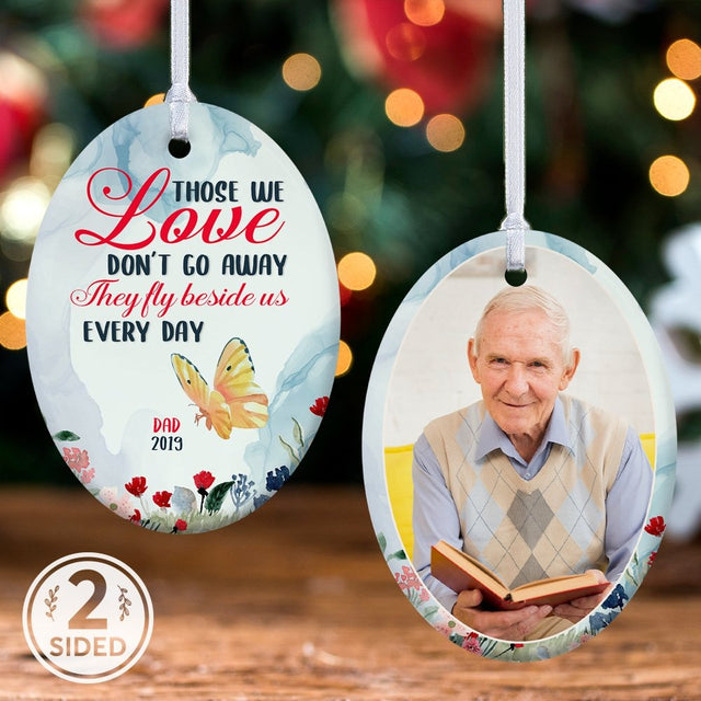 Those We Love Don't Go Away They Fly Beside Us Every Day Memorial Decorative Christmas Oval Ornament 2 Sided