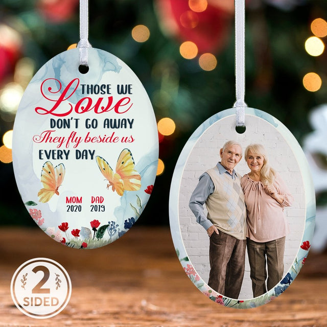 Those We Love Don't Go Away They Fly Beside Us Every Day Memorial Decorative Christmas Oval Ornament 2 Sided
