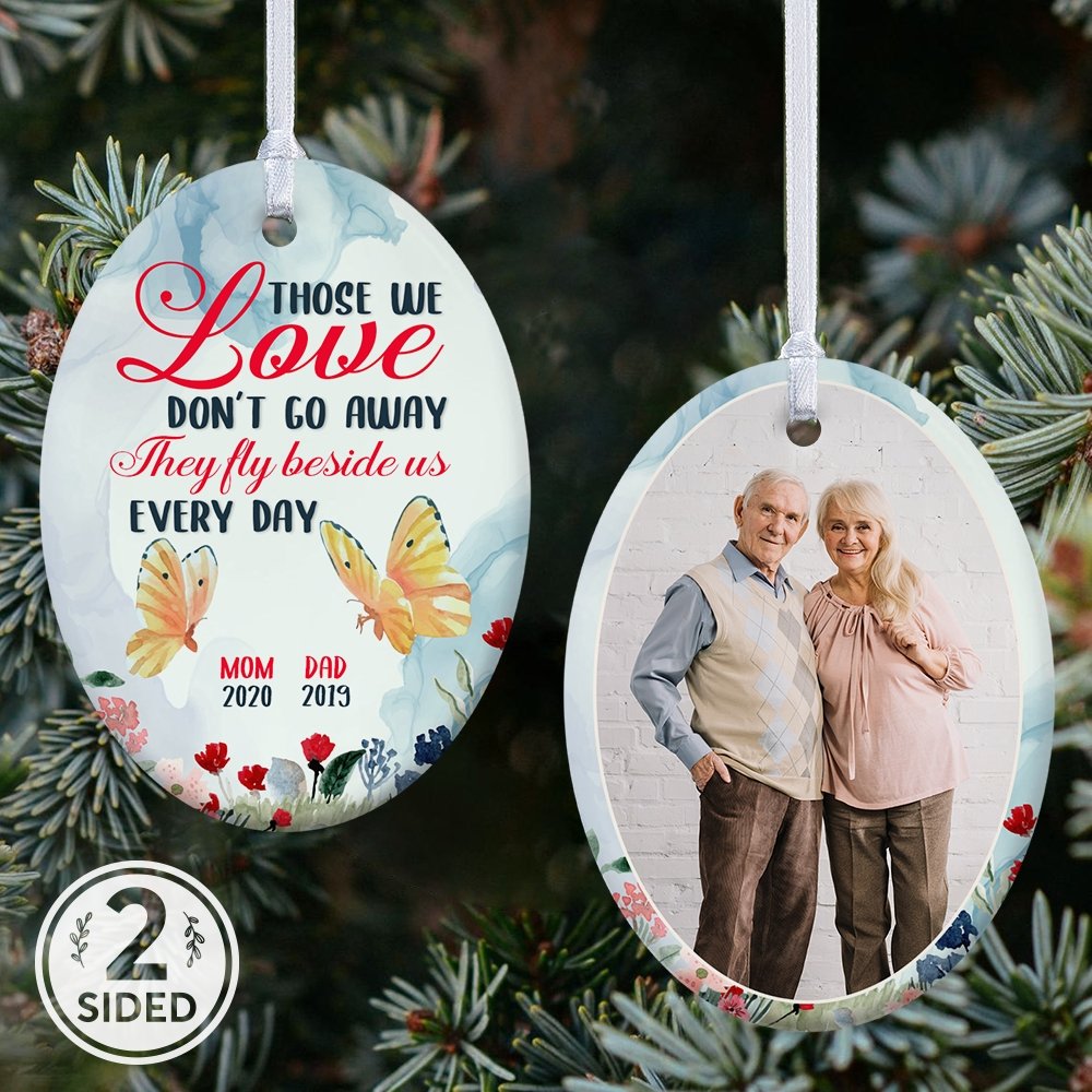 Those We Love Don't Go Away They Fly Beside Us Every Day Memorial Decorative Christmas Oval Ornament 2 Sided