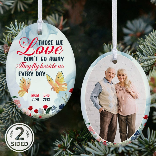 Those We Love Don't Go Away They Fly Beside Us Every Day Memorial Decorative Christmas Oval Ornament 2 Sided