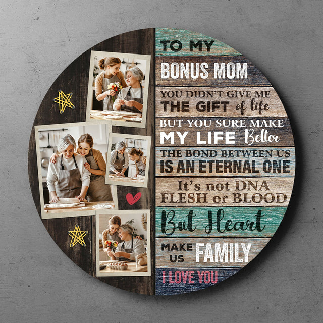 To My Bonus Mom, Custom Photo, Round Wood Sign