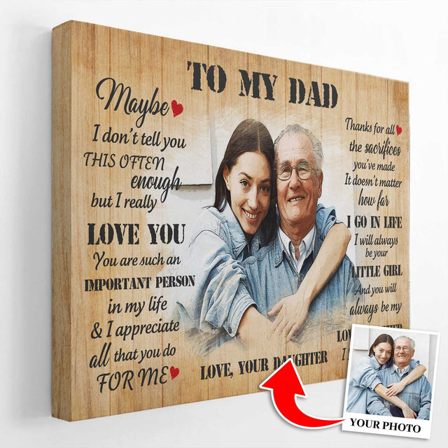To My Dad, Love You, I Will Always Be Your Little Girl, Custom Portrait From Photo, Canvas Wall Art