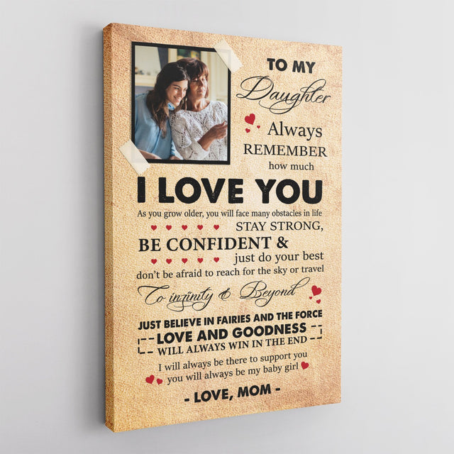 To My Daughter Always Remember How Much I Love You,Custom Photo Canvas Art Print, Gift For Daughter