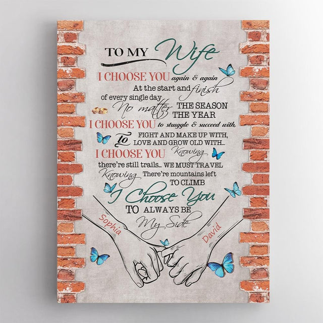 To My Wife I Choose You To Always Be My Side, Custom Name Canvas Wall Art