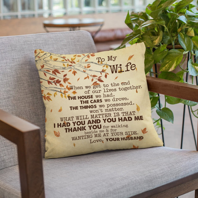 To My Wife, I Had You And You Had Me Thank You, Custom Text, Pillow