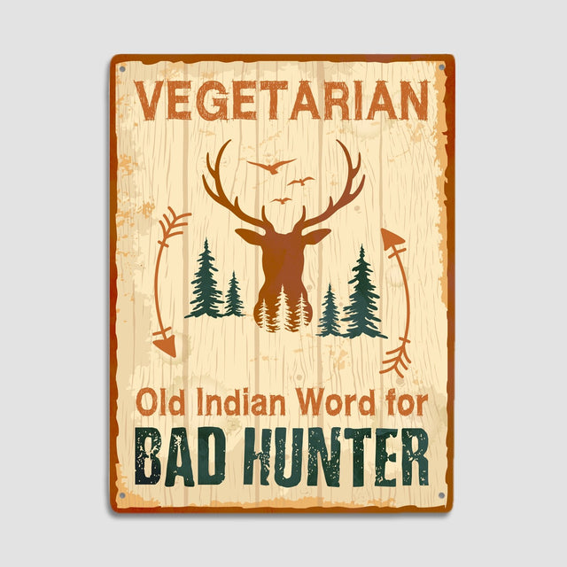Vegetarian Old Indian Word For Bad Hunter, Metal Signs